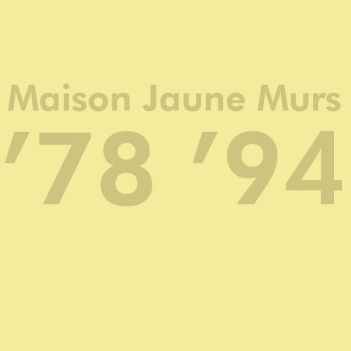 Maison Jaune Murs 1978 - 1994
